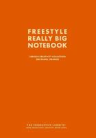 Freestyle Really Big Notebook, Serious Creativity Collection, 800 Pages, Orange 1493627082 Book Cover