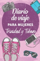 Diario De Viaje Para Mujeres Trinidad y Tobago: 6x9 Diario de viaje I Libreta para listas de tareas I Regalo perfecto para tus vacaciones en Trinidad y Tobago 1708094792 Book Cover