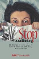 Stop Procrastinating!: 50 passive income ideas to start a business and make money online (Social Media Manager, Stock Trading, Facebook Marketing, Dropshipping, Affiliate Marketing, etc.) 1078484562 Book Cover