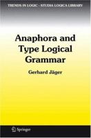 Anaphora and Type Logical Grammar (Trends in Logic) 9048169925 Book Cover