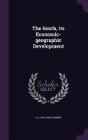 The South, Its Economic-Geographic Development 1341107310 Book Cover