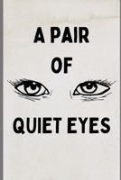 A Pair of Quiet Eyes: The Quiet Struggles of Living B0F3371JJL Book Cover
