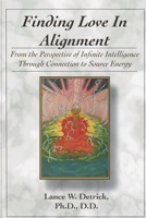 Finding Love In Alignment: From the Perspective of Infinite Intelligence Through Connection to Source Energy 1688783741 Book Cover