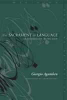 Il sacramento del linguaggio. Archeologia del giuramento (Homo sacer II, 3) 0804768986 Book Cover