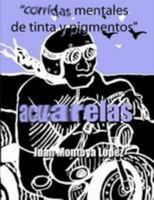 Corridas Mentales de Tinta y Pigmentos 1471791815 Book Cover