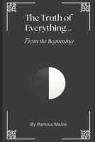 The Truth of Everything...From the Beginning B0FQJL2PFZ Book Cover