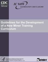 Guidelines for the Development of a New Miner Training Curriculum 1492999253 Book Cover