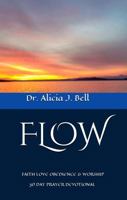 FLOW Faith Love Obedience & Worship 0578350076 Book Cover