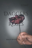 Daggers and Roses: Beauty Beyond the Thorn 1691052817 Book Cover