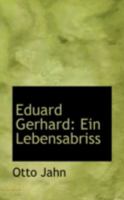 Eduard Gerhard: Ein Lebensabriss 0526243368 Book Cover