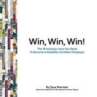 Win, Win, Win!: The 18 Inclusion-isms You Need to Become a Disability Confident Employer 0981323146 Book Cover