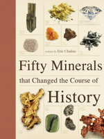 Fifty Minerals That Changed the Course of History 1770855874 Book Cover