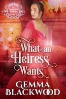 What an Heiress Wants B0BCD9Z682 Book Cover