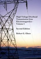 High Voltage Overhead Transmission Line Electromagnetics Volume I 1720854025 Book Cover