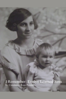 I Remember: Evelyn Learned Ross 1434832813 Book Cover