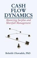 Cash Flow Dynamics: Mastering Surplus and Shortfall Management 9786132505 Book Cover