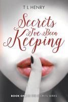 Secrets I've Been Keeping 1537231901 Book Cover