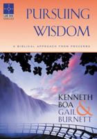 Pursuing Wisdom: A Biblical Approach from Proverbs 1576831213 Book Cover