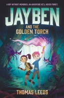 Jayben and the Golden Torch 1444968637 Book Cover