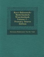 Kawi-Balineesch-Nederlandsch Woordenboek; Volume 2 1018104259 Book Cover