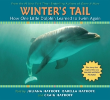 Winter's Tail: How One Little Dolphin Learned To Swim Again 0545348307 Book Cover