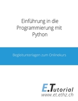 Programmieren mit Python: Begleitunterlagen zum Onlinekurs 3754322346 Book Cover