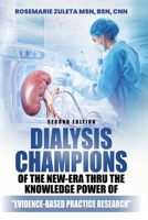 Dialysis Champions of the New-Era thru the Knowledge Power of Evidence-Based Practice Research B0FRFZW87N Book Cover