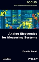 Analog Electronics for Measuring Systems 1786301482 Book Cover