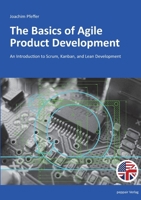 The Basics of Agile Product Development: An Introduction to Scrum, Kanban, and Lean Development 3947487223 Book Cover