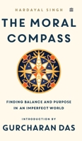 The Moral Compass: Finding Balance and Purpose in an Imperfect World 935489884X Book Cover