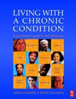 Living with a Chronic Condition: A Practitioner's Guide 0750648082 Book Cover
