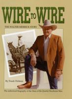 Wire To Wire, The Walter Merrick Story 0971499802 Book Cover