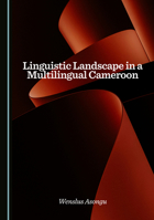 Linguistic Landscape in a Multilingual Cameroon 103645164X Book Cover