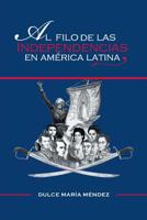 Al Filo de Las Independencias En America Latina 1463380003 Book Cover