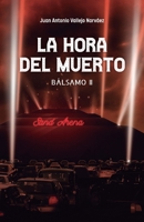 Bálsamo 2: La hora del muerto (Saga Bálsamo) B0948JTCVH Book Cover