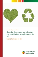 Gestão de custos ambientais em entidades hospitalares do RS 6139686911 Book Cover