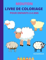 MOUTON LIVRE DE COLORIAGE POUR ENFANTS 2-4 ANS B08BDXM735 Book Cover