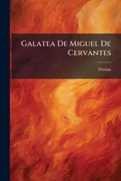Galatea De Miguel De Cervantes (Spanish Edition) 1023742063 Book Cover