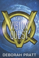 The Vision Quest: Book 1 of the Vision Quest 0998825425 Book Cover