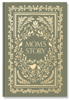 Mom's Story: A Memory and Keepsake Journal for My Family 1950968871 Book Cover