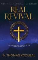 Real Revival: The Portrait and Practice of the Spirit-Filled Life: The Portrait and Practice of the Spirit-Filled Life 1088294065 Book Cover