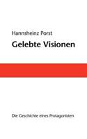 Gelebte Visionen: Die Geschichte eines Protagonisten 383114656X Book Cover