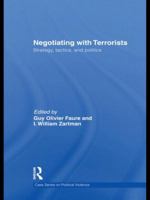 Negotiating with Terrorists: Strategy, Tactics, and Politics 0415681928 Book Cover