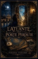 L'ATLANTE DELLE PORTE PERDUTE (Italian Edition) B0H9ZMFHJZ Book Cover