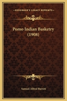 Pomo Indian Basketry (Classics in California Anthropology) 1986654990 Book Cover