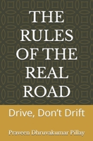 THE RULES OF THE REAL ROAD: Drive, Don’t Drift B0GDGT2F9X Book Cover