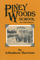 Piney Woods School: An Oral History 1578068762 Book Cover