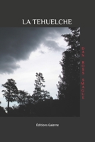 LA TEHUELCHE: Amour, pour l'éternité B0CHL3MBKL Book Cover