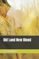 Old Land New Blood 1688206175 Book Cover