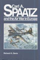 Carl A. Spaatz and the Air War in Europe (General Histories) 0912799773 Book Cover